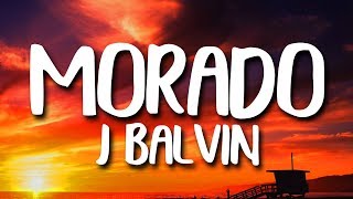 J Balvin  Morado LetraLyrics [upl. by Erdreid34]