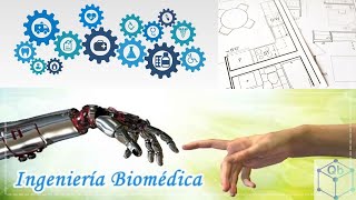 ¿Qué es la Ingeniería Biomédica [upl. by Rafferty]