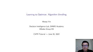 Learning to Optimize Algorithm Unrolling  Sparse Learning in Neural Networks  CVPR22 Tutorial [upl. by Robillard432]