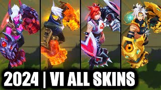 ALL VI SKINS SPOTLIGHT 2024  League of Legends [upl. by Henrietta310]