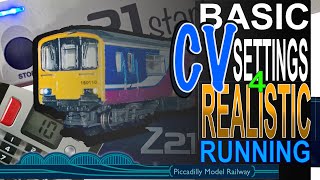 MODEL RAILWAY  BASIC CV SETTINGS 4 REALISTIC RUNNING [upl. by Rozanna115]