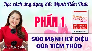 PHẦN 1  SỨC MẠNH KỲ DIỆU CỦA TIỀM THỨC [upl. by Radke572]