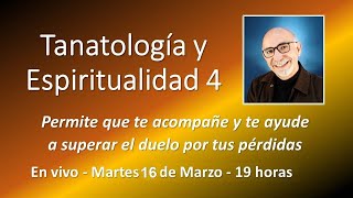 Curso de Tanatología y Espiritualidad 4 [upl. by Nadabus]