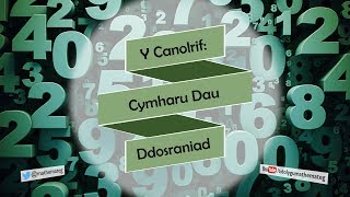 203 RhS Y Canolrif Cymharu Dau Ddosraniad [upl. by Divadnoj353]