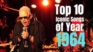 Top 10 Iconic Songs of 1964 [upl. by Anirak]