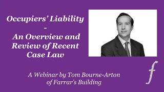 Occupiers Liability Overview and Review of Relevant Case Law  A Webinar by Farrars Building [upl. by Dahcir382]