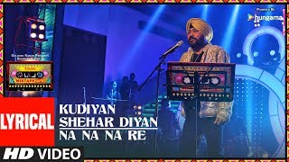 Kudiyaan Shehar DiyaanNa Na Na Re Lyrical Video  TSeries Mixtape Punjabi  Daler Mehndi [upl. by Penthea436]