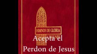 29  Acepta el Perdon de Jesus [upl. by Wyler802]