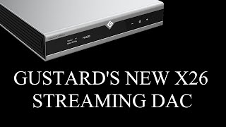 FIRST LOOK  Gustard X26 III Streaming DAC [upl. by Aliuqet]