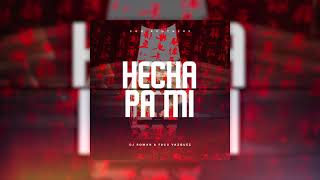 HECHA PA MI Remix  DJ Roman amp Facu Vazquez  Boza [upl. by Noramac942]