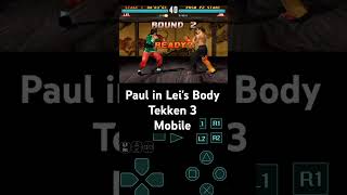 Paul in LeiBody Tekken 3 Mobile [upl. by Brenna]