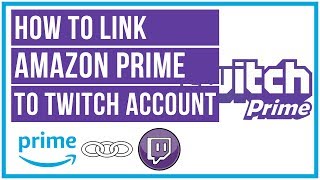 How To Link Amazon Prime To Twitch  Twitch Prime Tutorial [upl. by Rourke]