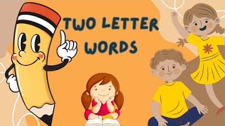 Two letter words ll phonics for kids ll preschool learning ll phonics lesson ll short words [upl. by Ecertak]