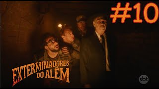 Exterminadores do Além A Série  Episódio 10 [upl. by Anilejna793]