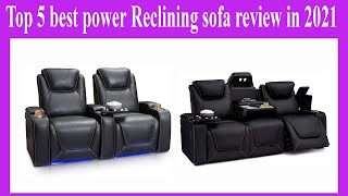 Top 5 best power Reclining sofa review in 2021 [upl. by Runkel]