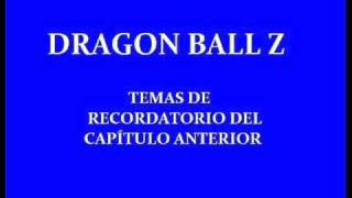 Dragon Ball Z  Temas de recordatorio del capítulo anterior [upl. by Enileve]