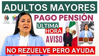 🔴PAGO PENSIÓN BIENESTAR 65 Y MAS NO REZUELVE PERO AYUDA MUCHO🔴 [upl. by Tamis]