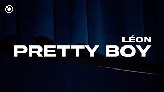 LÉON  Pretty Boy Lyrics [upl. by Lanoil]