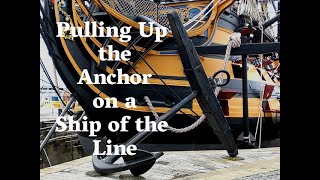 How do you Bring Up the Anchor on a Ship of the Line [upl. by Zelde]