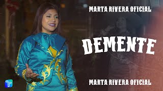 Demente  Marta Rivera Oficial Video Oficial [upl. by Akkimat758]