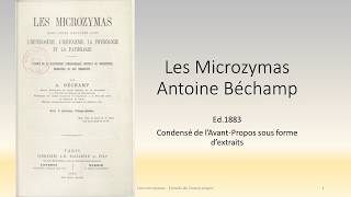 Les microzymas  Antoine Béchamp  Avantpropos condensé [upl. by Pammy304]