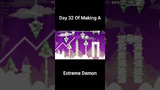 Day 32 Of Making An Extreme Demon In Geometry Dash geometrydash gddemon gmd gd shorts gaming [upl. by Einad643]