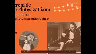 Schickele Peter  Serenade for 2 flutes amp piano  Amy Z Cohen amp Lauren Ausubel flutes [upl. by Kho]