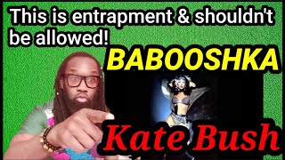 Its entrapment guys KATE BUSH BABOOSHKA REACTION [upl. by Atirb]