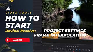 DaVinci Resolve 18 Full Tutorial  Project Settings  Frame Interpolation [upl. by Edie]