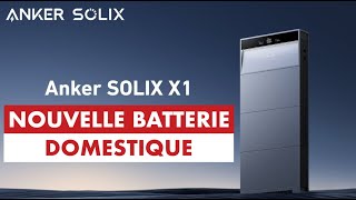 Anker Solix X1  La batterie domestique qui rivalise avec le Tesla Powerwall [upl. by Gneh]