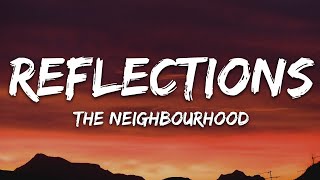 The Neighbourhood  Reflections Lyrics  1 hour Lyrics [upl. by Rodablas601]