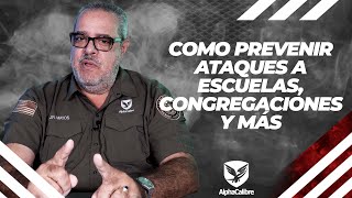 Como prevenir Ataques a Escuelas Congregaciones y más [upl. by Sheri]