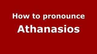 How to Pronounce Athanasios  PronounceNamescom [upl. by Nhguaved945]