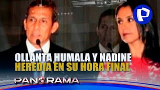 Ollanta y Nadine en su hora final expareja presidencial en el banquillo de los acusados [upl. by Amity283]