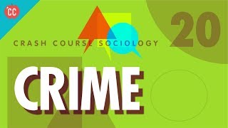 Crime Crash Course Sociology 20 [upl. by Hulda]