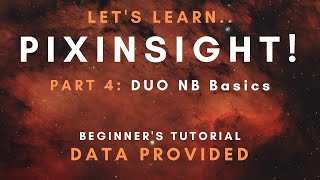 PixInsight Beginners Tutorial  Part 5 Duo Narrowband Basics [upl. by Ahtnams895]