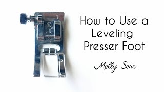 How to Use a Self Leveling Presser Foot or J Foot  Sewing Secret [upl. by Sivie]