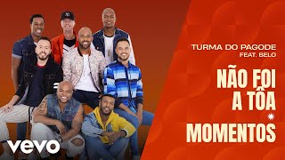 Turma do Pagode  Não Foi a Tôa  Momentos Misturadin Ao Vivo Clipe Oficial ft Belo [upl. by Nitnilc475]