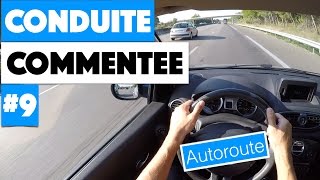 Apprendre à conduire  Conduite commentée 9  autoroute [upl. by Kries]