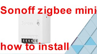 sonoff zigbee mini wireless smart relay 2 way and 3 way switches installation [upl. by Clayton143]