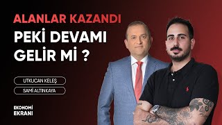 Alanlar Kazandı Peki Devamı Gelir Mi   Utkucan Keleş  Ekonomi Ekranı [upl. by Harbed]