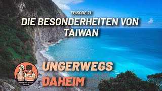 21 🇹🇼  Die Besonderheiten von Taiwan [upl. by Japheth]