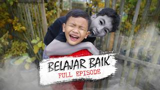 Belajar Baik  Full Episode [upl. by Lakim937]