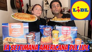 LA SETTIMANA AMERICANA del LIDL Svuota la spesa e cena [upl. by Milt936]