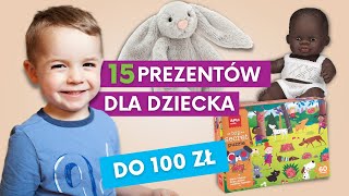 15 najlepszych zabawek dla dzieci do 100 zł  Tublupl [upl. by Nedarb196]