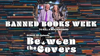 Bonus Episode  “Special Banned Books Week Edition Revisiting To Kill a Mockingbird” [upl. by Natsyrt551]