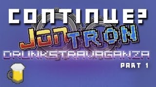 Continue amp JonTron  Drunkstravaganza Part 1 [upl. by Adnarrim169]