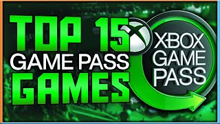 Top 15 Xbox Game Pass Games THAT YOU NEED TO PLAY  2023 [upl. by Emirac26]