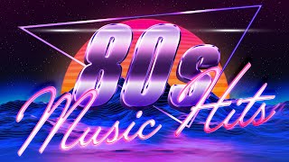 Greatest Hits 1980s Oldies Music  Best Music Hits 80s Playlist  Unforgettable Hits of the 80s [upl. by Kim556]