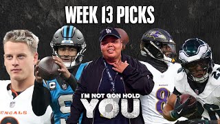 Week 13 Picks  Im Not Gon Hold You INGHY [upl. by Madelin]